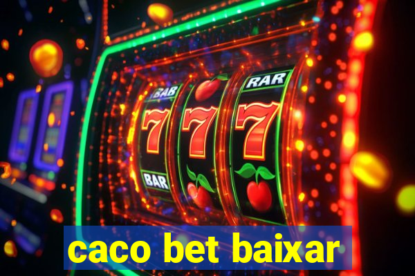 caco bet baixar